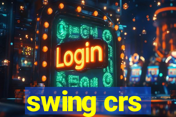 swing crs